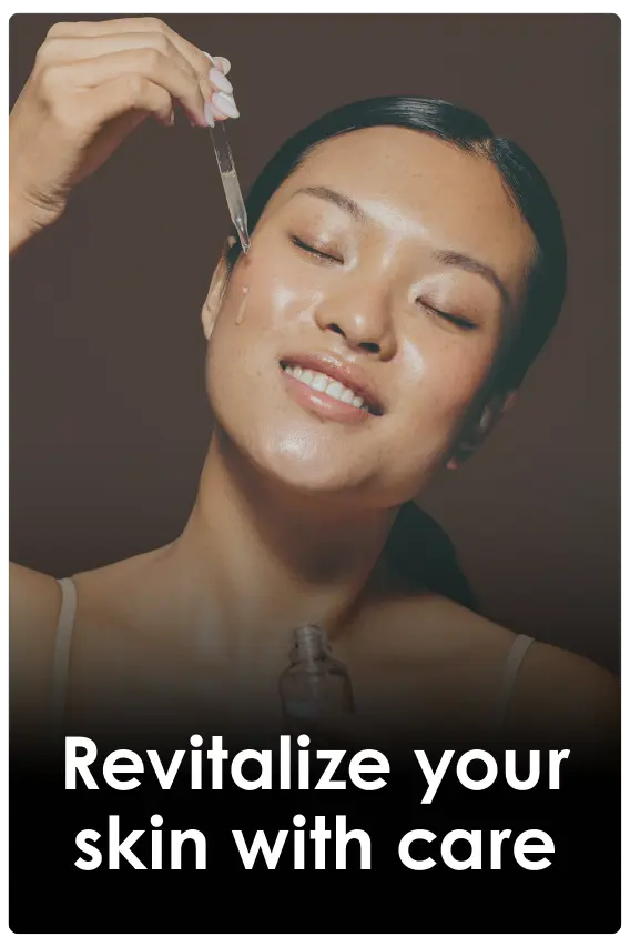 Revitalize your skin with care