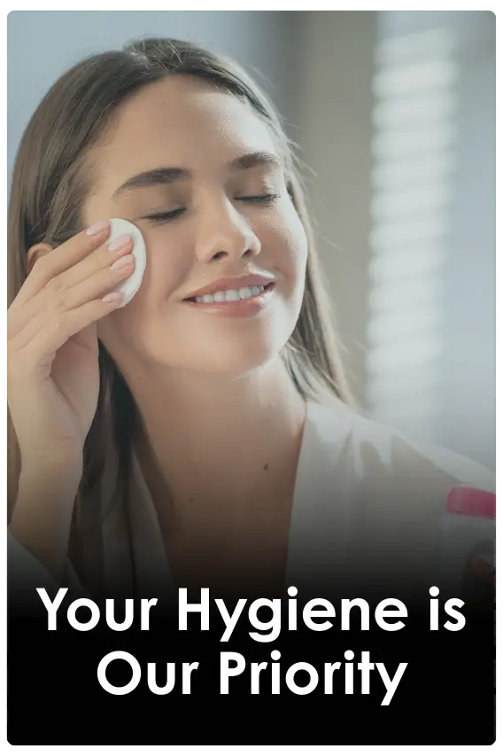 Your Hygiene is Our Priority